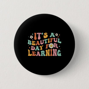 Back To School It's Beautiful Day For Learning Tea 6 Cm Round Badge