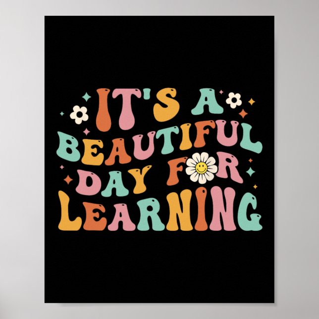Back To School It's Beautiful Day For Learning Tea Poster (Front)