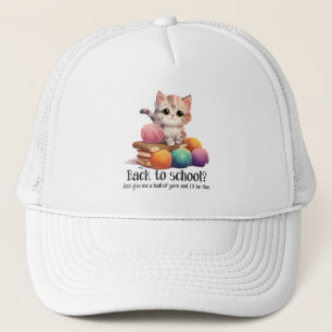 Back To School? Just Give Me Yarn Trucker Hat