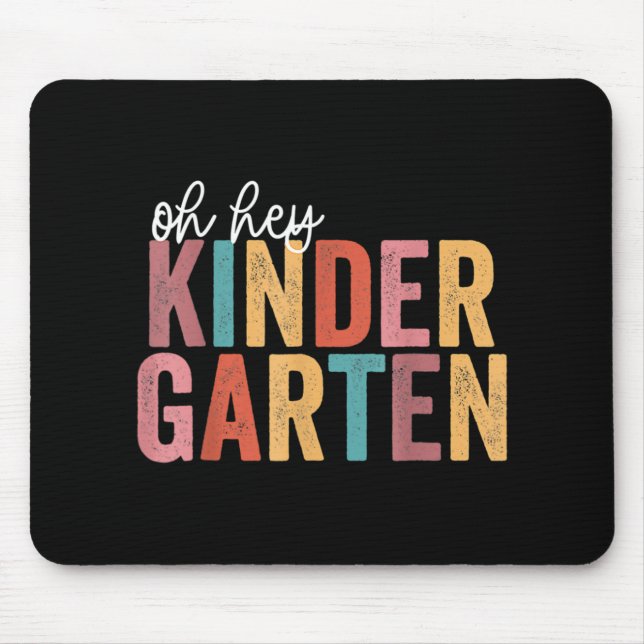 Back To School Kinder Students Teacher  Oh Hey Kin Mouse Mat (Front)