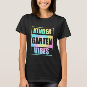 Back To School Kindergarten Vibes Tie Dye First Da T-Shirt