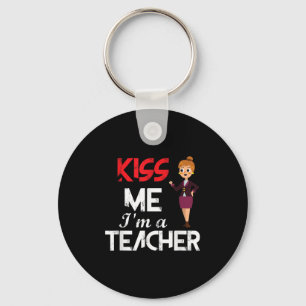 Back To School Kiss Me Im A Teacher Quotes For Men Key Ring