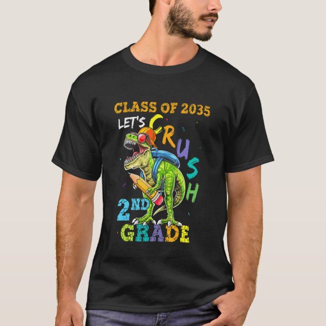 Back To School Let's Crush 2nd Grade Class Of 2035 T-Shirt (Front)