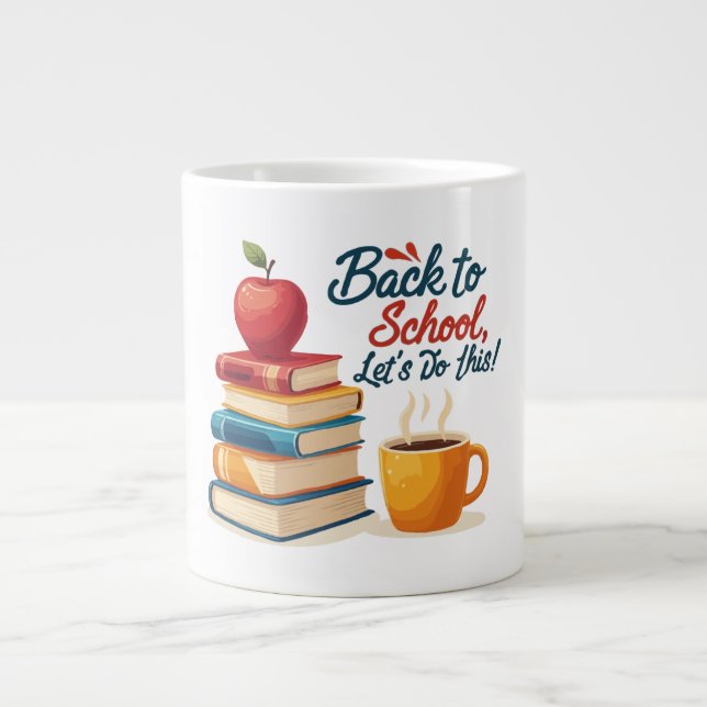 "Back to School, Let's Do This!" Motivational Quot Large Coffee Mug (Front)