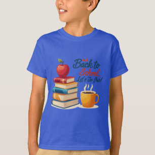 "Back to School, Let's Do This!" Motivational Quot T-Shirt