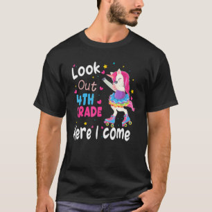 Back To School Look Out 4th Grade Here I Come Unic T-Shirt
