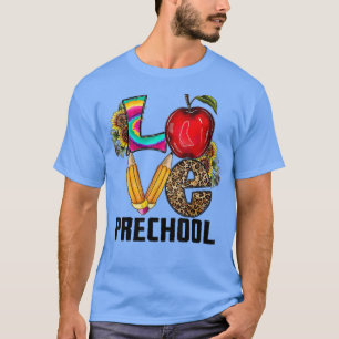 Back To School Love Preschool PreK Teacher Student T-Shirt