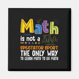 Back To School Math Is Not A Spectator Sport Math Magnet
