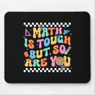 Back To School Math Teacher Math Is Tough But So A Mouse Mat