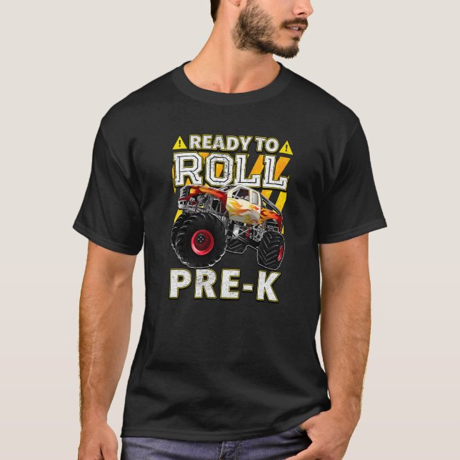 Back To School  Monster Truck Ready To Roll Pre K T-Shirt (Front)