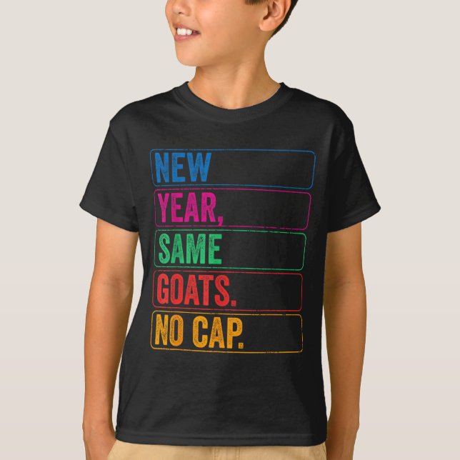 Back to school new year same goats no cap  T-Shirt (Front)