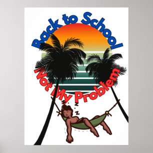 Back To School, Not My problem Poster