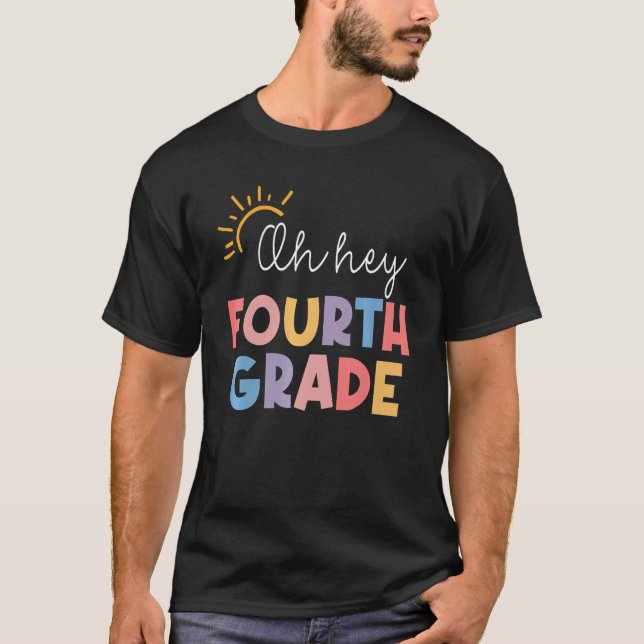 Back To School Oh Hey Fourth Grade 4th Grade Stude T-Shirt (Front)