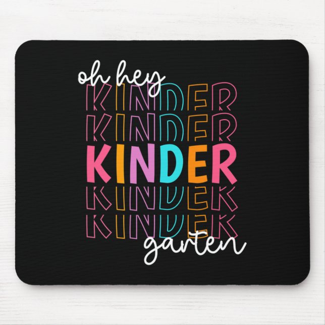 Back To School Oh Hey Kindergarten Teachers Women  Mouse Mat (Front)