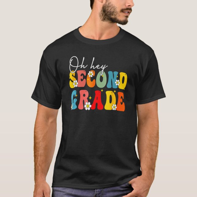 Back To School Oh Hey Second Grade Teacher Student T-Shirt (Front)