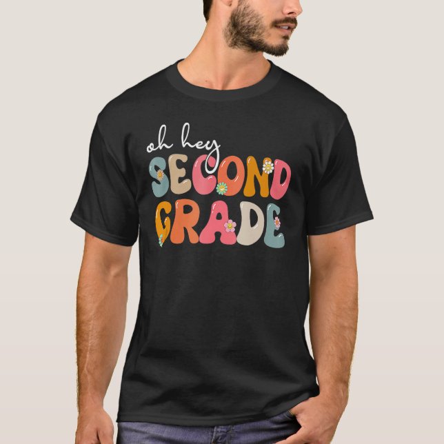 Back To School Oh Hey Second Grade Teacher Student T-Shirt (Front)