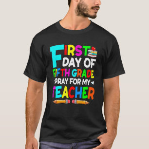 Back To School Pray For My Teacher I'm Ready For 5 T-Shirt