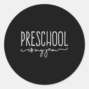 Back To School Preschool Is My Jam Pre-K Teachers  Classic Round Sticker