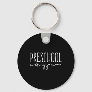Back To School Preschool Is My Jam Pre-K Teachers Key Ring