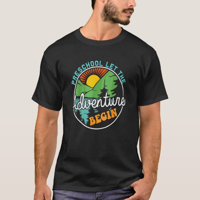 Back To School   Preschool Let The Adventure Begin T-Shirt (Front)