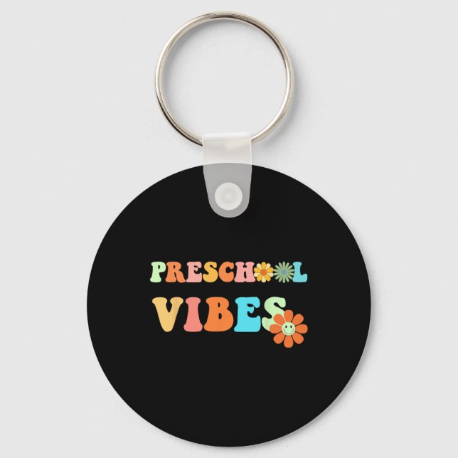 Back To School Preschool Vibes First Day Of School Key Ring (Front)