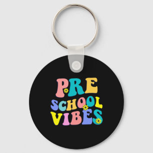 Back To School Preschool Vibes Student Teacher Ret Key Ring