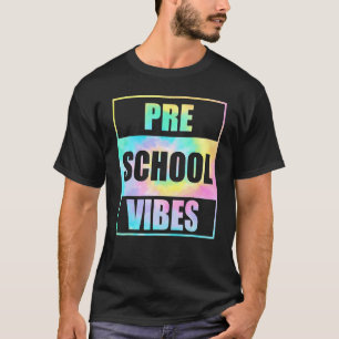 Back To School Preschool Vibes Tie Dye First Day T T-Shirt