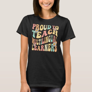 Back To School Proud To Teach Multilingual Learner T-Shirt