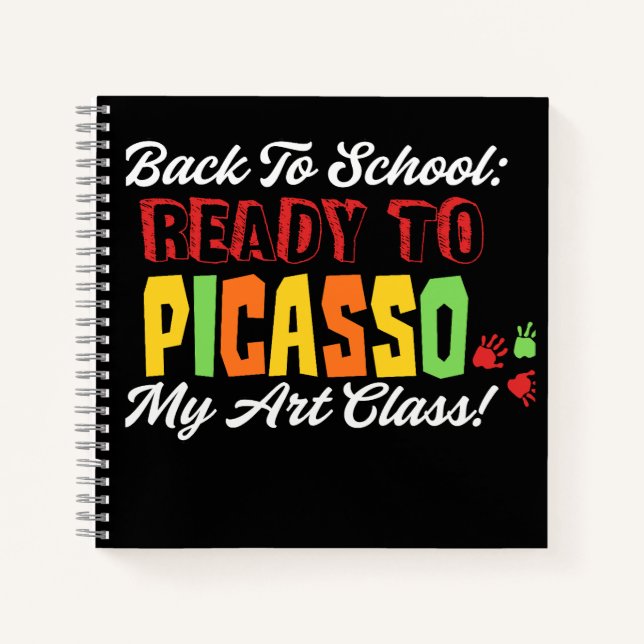 Back to School: Ready to Picasso My Art Class! Notebook (Front)