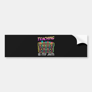 Back to School Retro Teaching is My Jam 80s Bumper Sticker