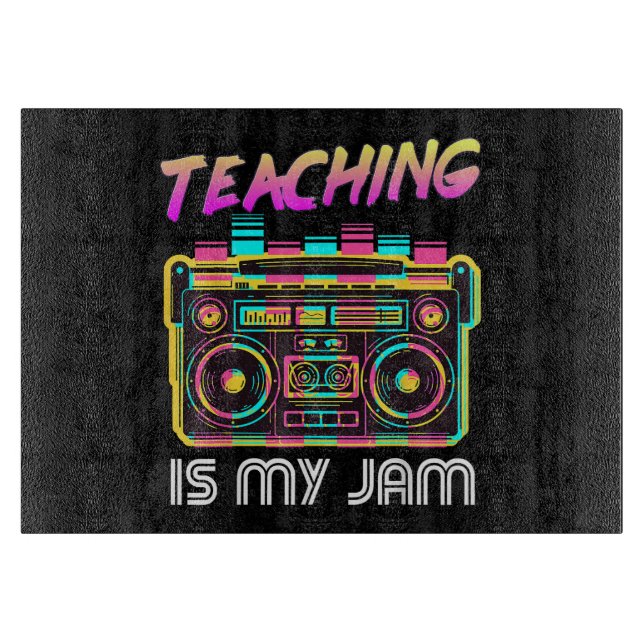 Back to School Retro Teaching is My Jam 80s Cutting Board (Front)