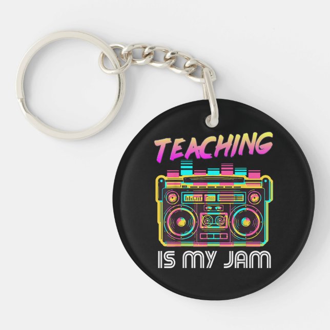 Back to School Retro Teaching is My Jam 80s Key Ring (Front)