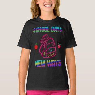Back to School ,School Days New Ways T-Shirt