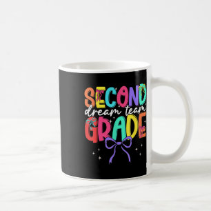 Back To School Second Grade Dream Team Teacher Wom Coffee Mug