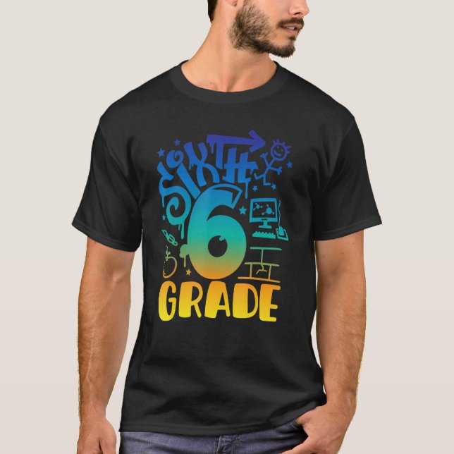 Back To School Sixth 6th Grade Teacher Boys Graffi T-Shirt (Front)