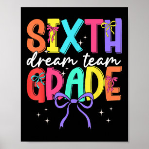 Back To School Sixth Grade Dream Team Teacher Wome Poster