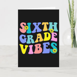 Back To School Sixth Grade Vibes Student Teacher R Card