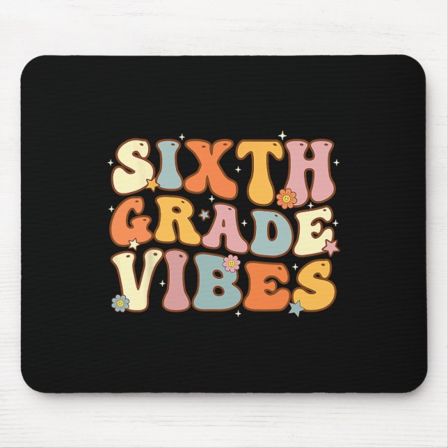 Back To School Sixth Grade Vibes Student Teacher W Mouse Mat (Front)