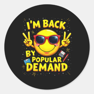 Back To School Smile Face Teacher Im Back By Popul Classic Round Sticker