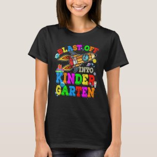 Back To School Student Blasting Off Into Kindergar T-Shirt