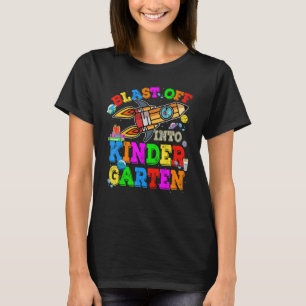 Back To School Student Blasting Off Into Kindergar T-Shirt