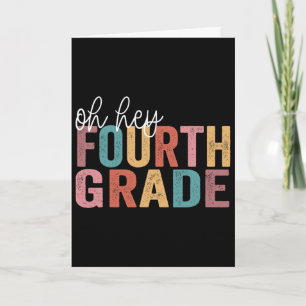 Back To School Students Teacher Oh Hey 4th Fourth Card