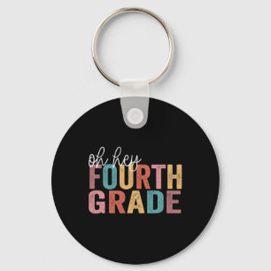 Back To School Students Teacher Oh Hey 4th Fourth  Key Ring