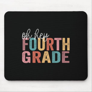 Back To School Students Teacher Oh Hey 4th Fourth  Mouse Mat