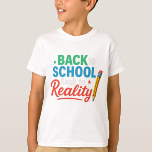 Back to School T-Shirt – Funny Back to Reality