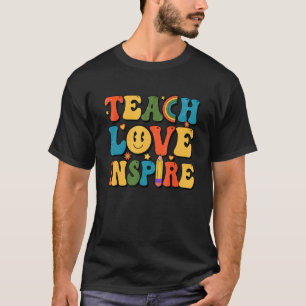 Back To School Teach Love Inspire Retro Teachers W T-Shirt