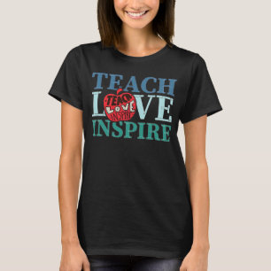 Back To School Teach Love Inspire Retro Teachers W T-Shirt