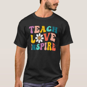 Back To School Teach Love Inspire Retro Teachers W T-Shirt
