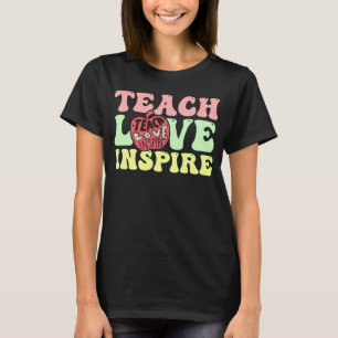 Back To School Teach Love Inspire Retro Teachers W T-Shirt