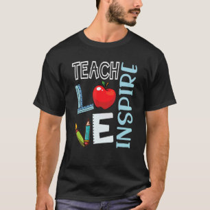 Back To School Teach Love Inspire Retro Teachers W T-Shirt